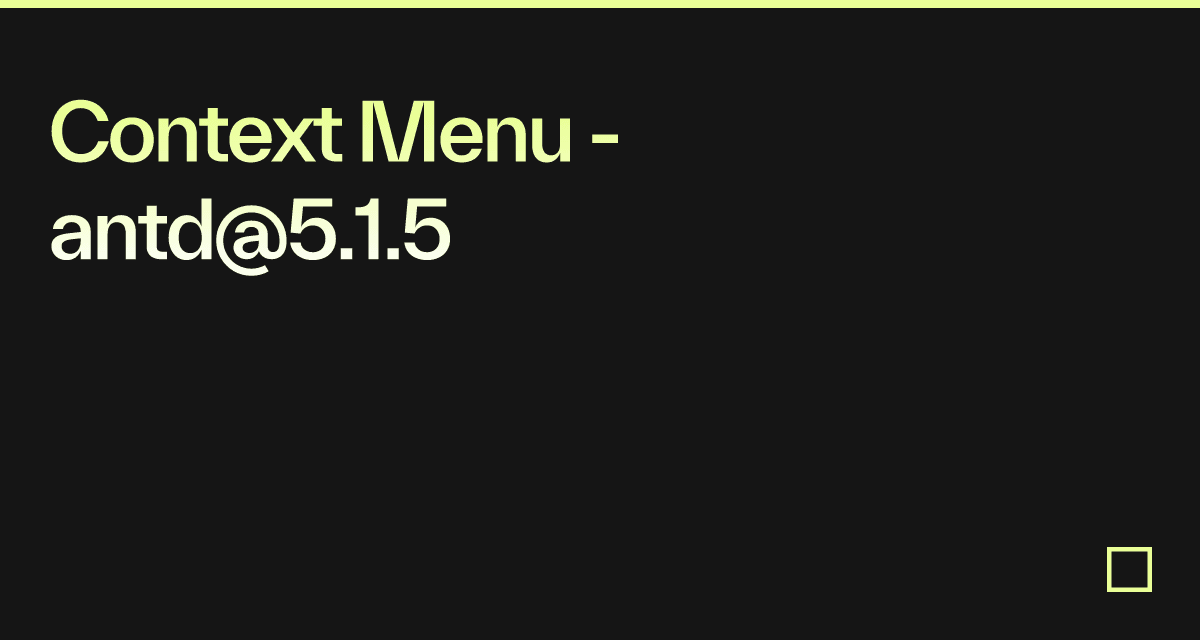 Context Menu - antd@5.1.5 - Codesandbox