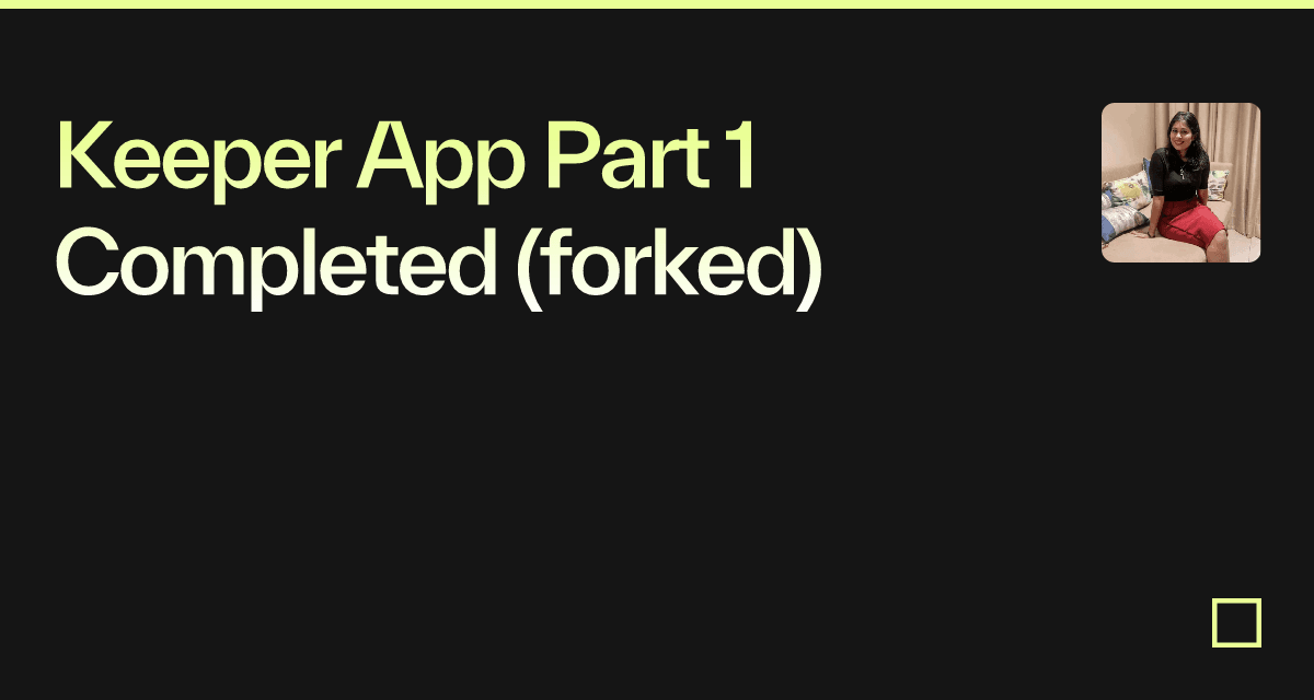 Keeper App Part 1 Completed (forked) - Codesandbox