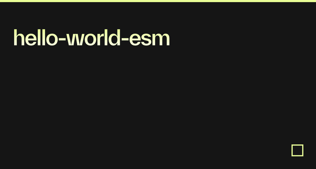 hello-world-esm - Codesandbox