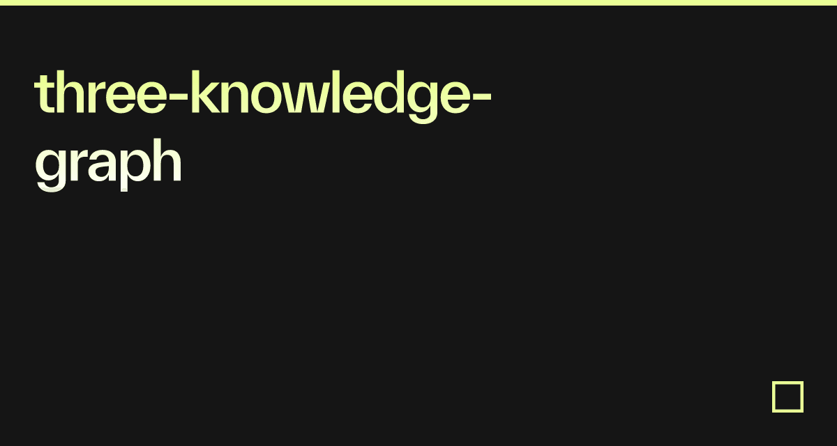 three-knowledge-graph - Codesandbox