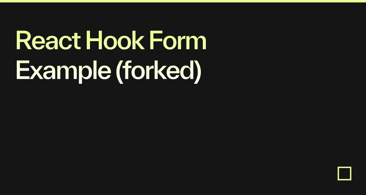 React Hook Form Example (forked) - Codesandbox