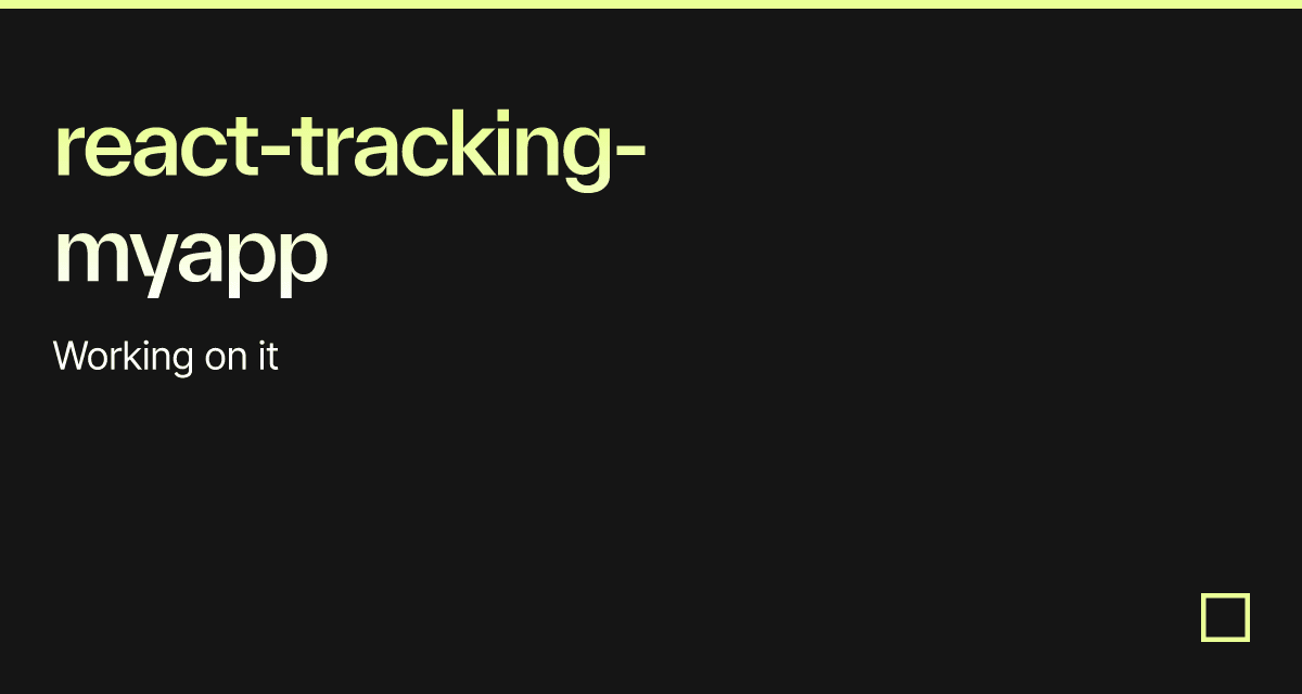 reacttrackingmyapp Codesandbox