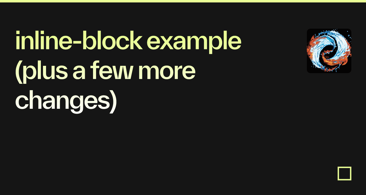 inlineblock example (plus a few more changes) Codesandbox