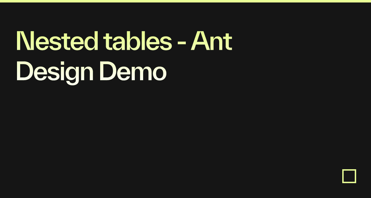 Nested tables - Ant Design Demo - Codesandbox
