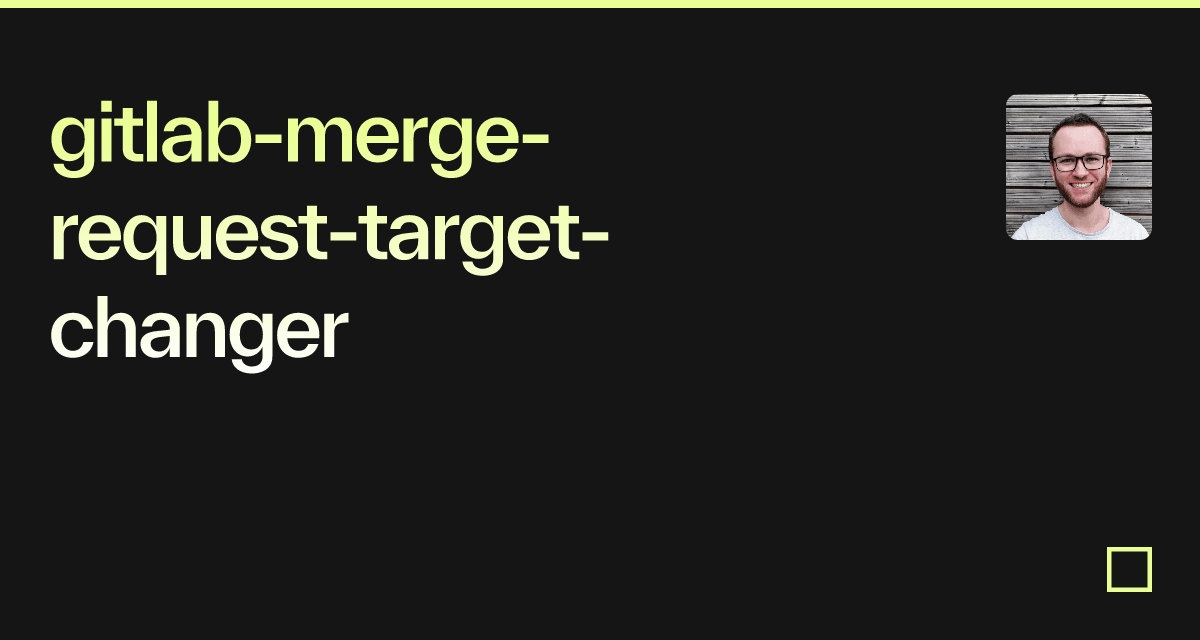 Gitlab merge request target changer codesandbox