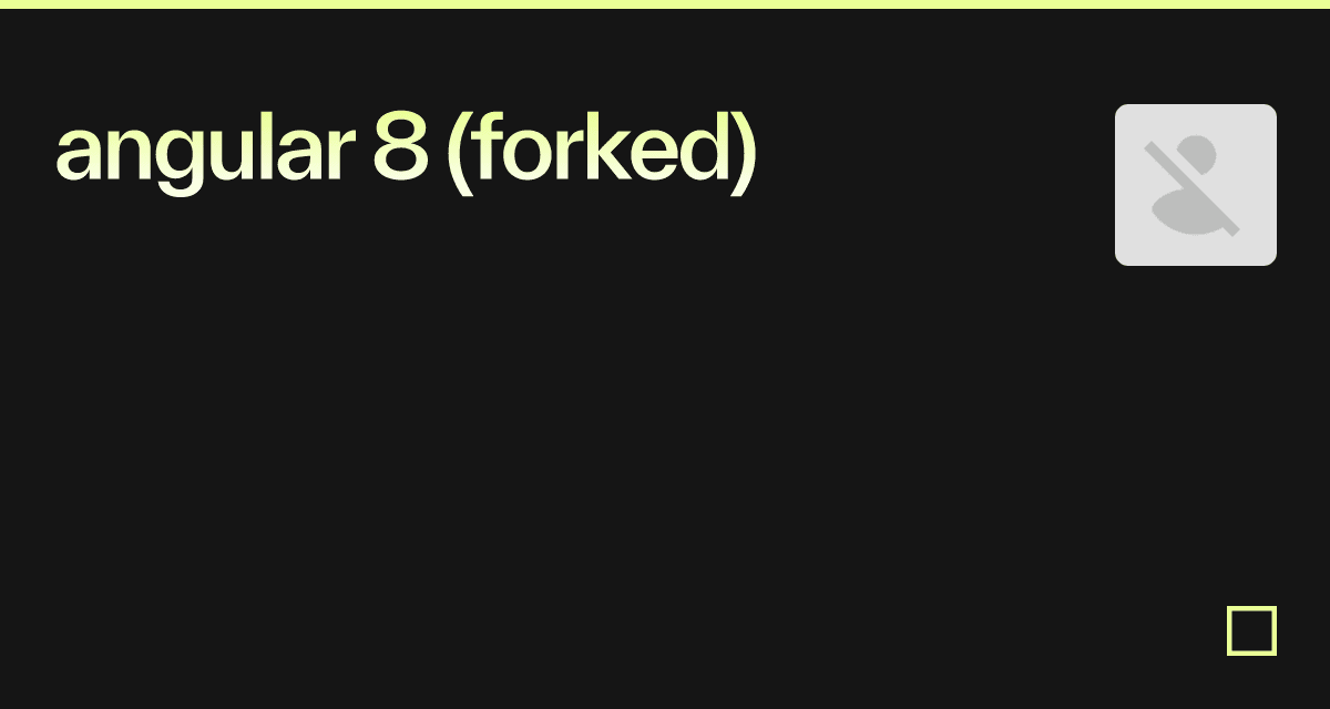 angular 8 (forked) - Codesandbox