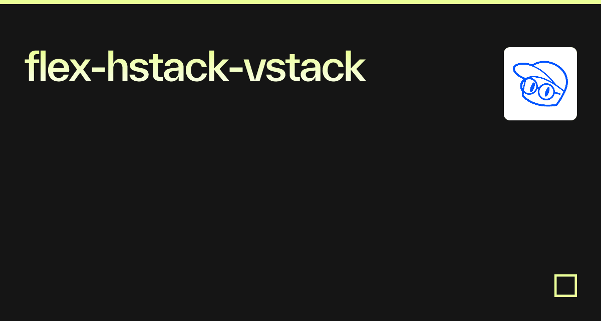 flex-hstack-vstack - Codesandbox