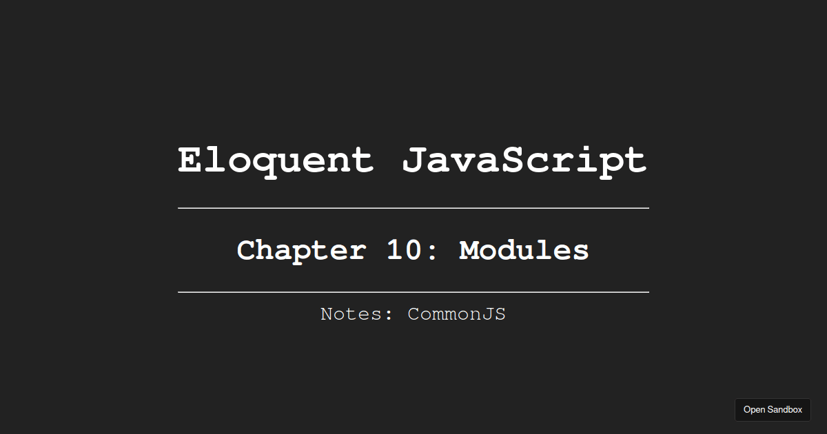 Eloquent JS, ch. 10: Modules, notes: CommonJS - Codesandbox