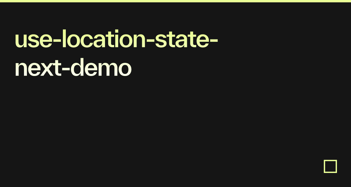 use-location-state-next-demo - Codesandbox