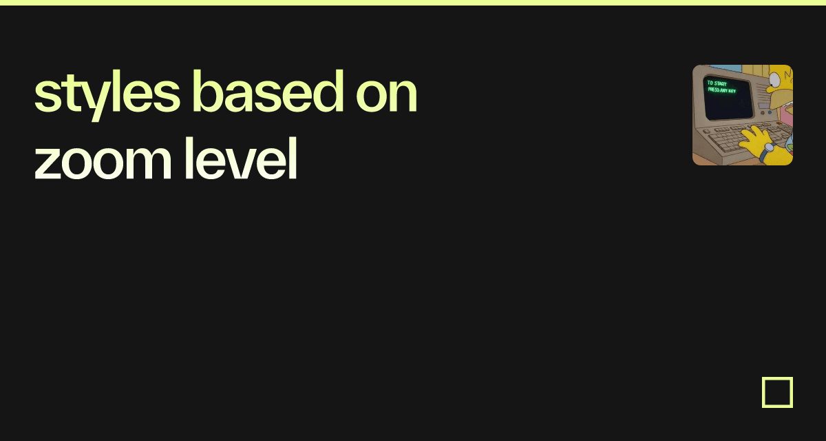 styles based on zoom level - Codesandbox