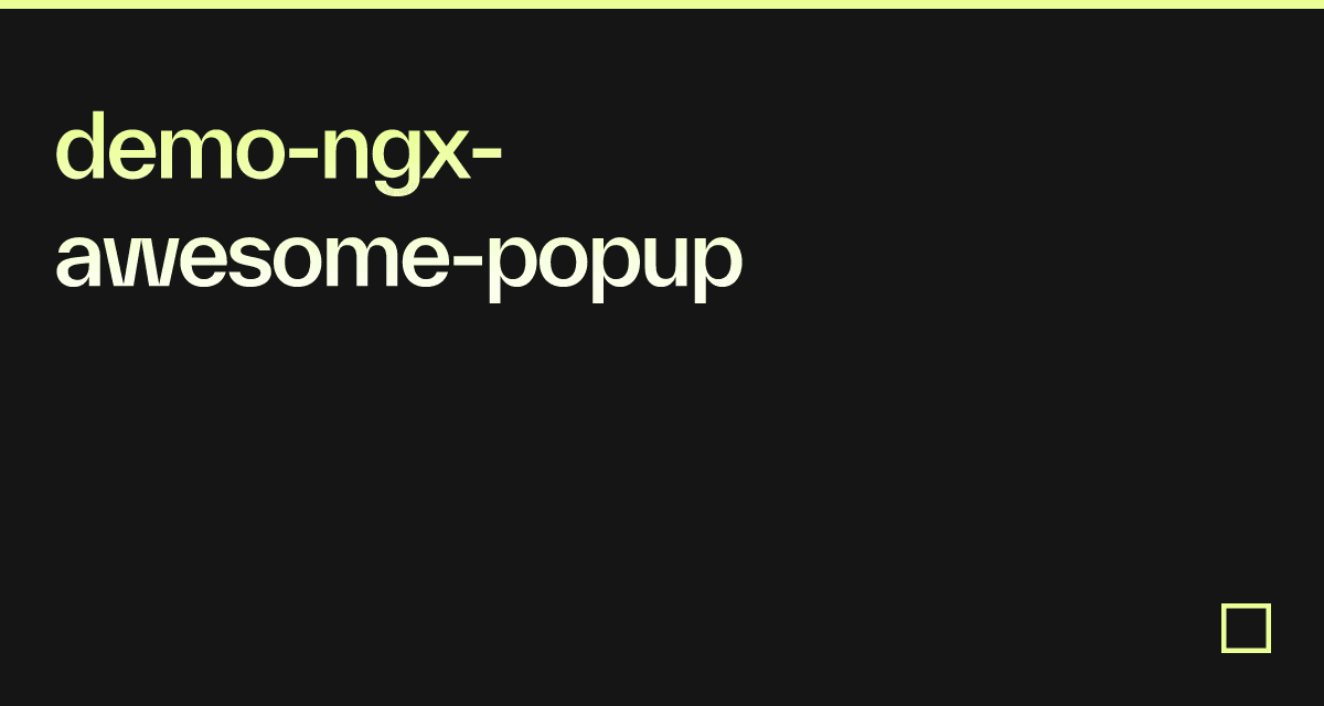 demo-ngx-awesome-popup - Codesandbox