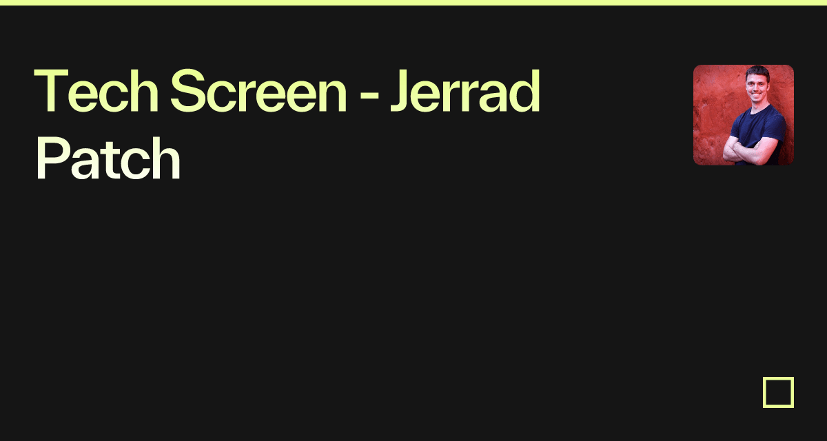 Tech Screen - Jerrad Patch - Codesandbox