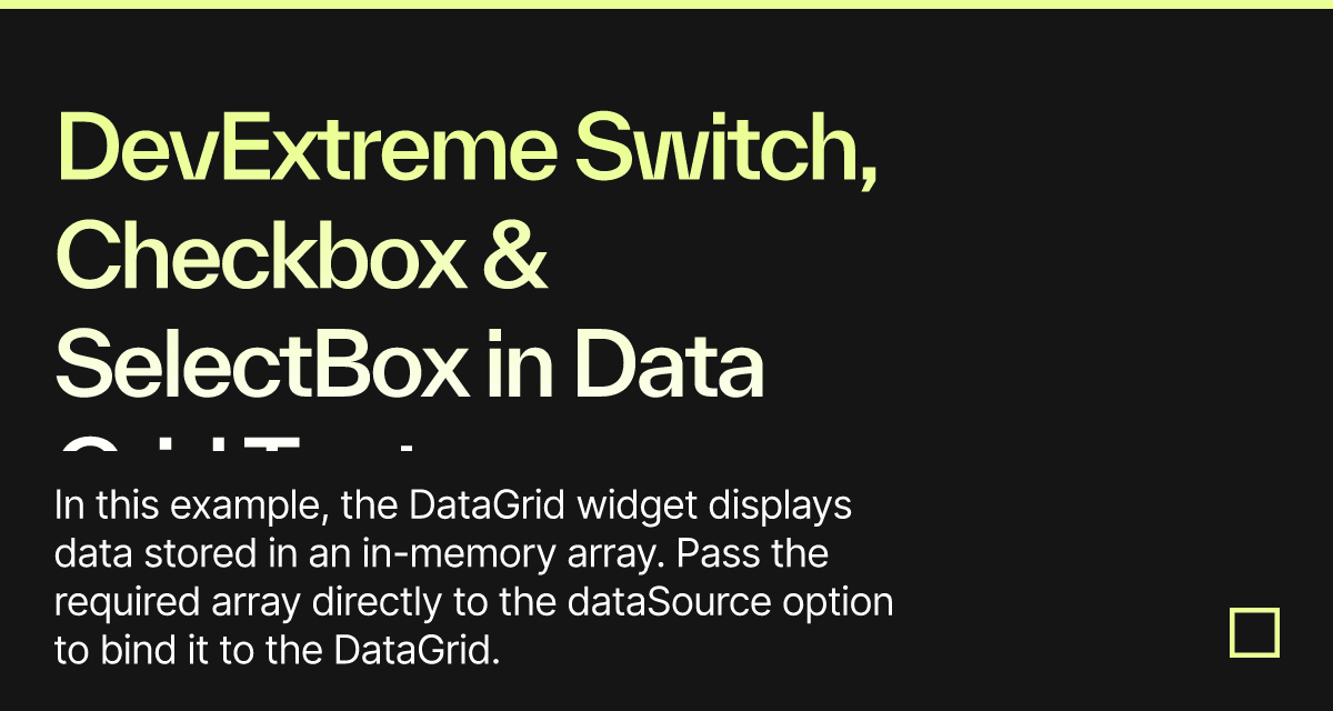 DevExtreme Switch, Checkbox & SelectBox in Data Grid Test - Codesandbox