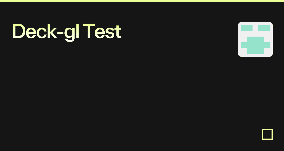 Deck-gl Test - Codesandbox