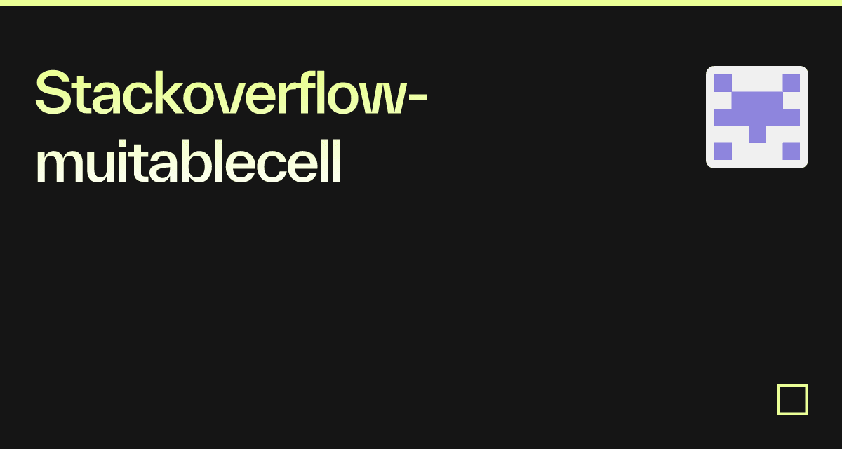 Stackoverflow-muitablecell - Codesandbox