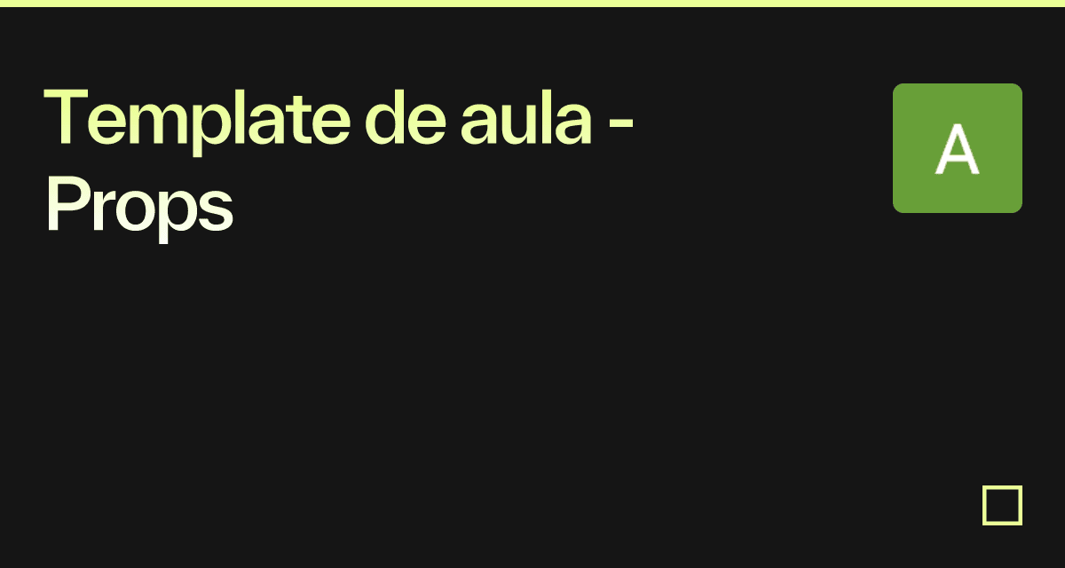 Template de aula - Props - Codesandbox