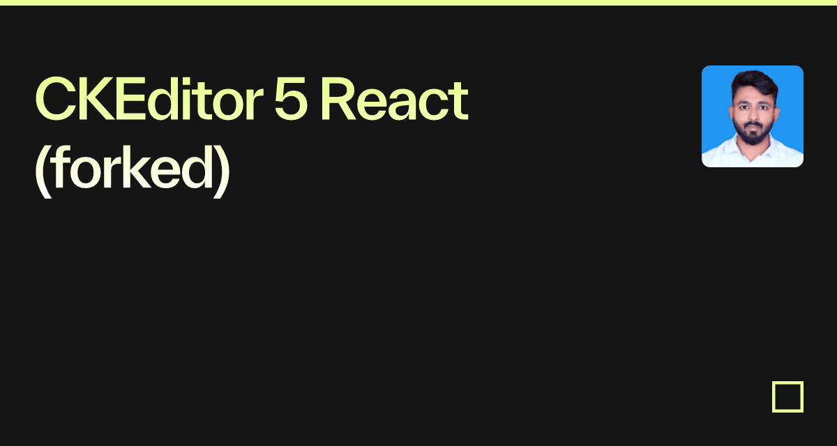 CKEditor 5 React (forked) - Codesandbox