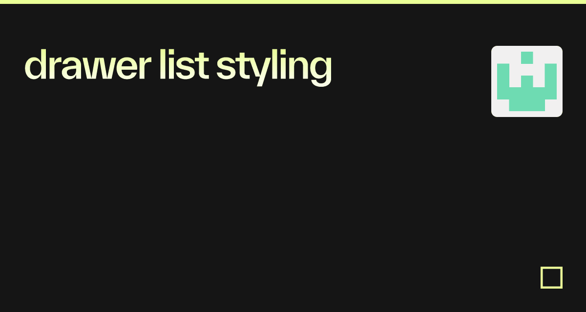 drawer list styling Codesandbox
