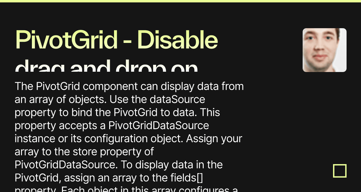 PivotGrid Disable drag and drop on specific areas in field chooser
