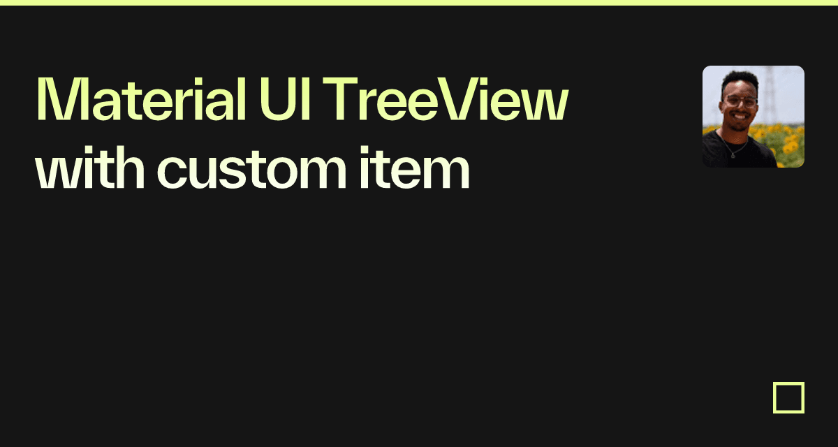 Material UI TreeView with custom item - Codesandbox