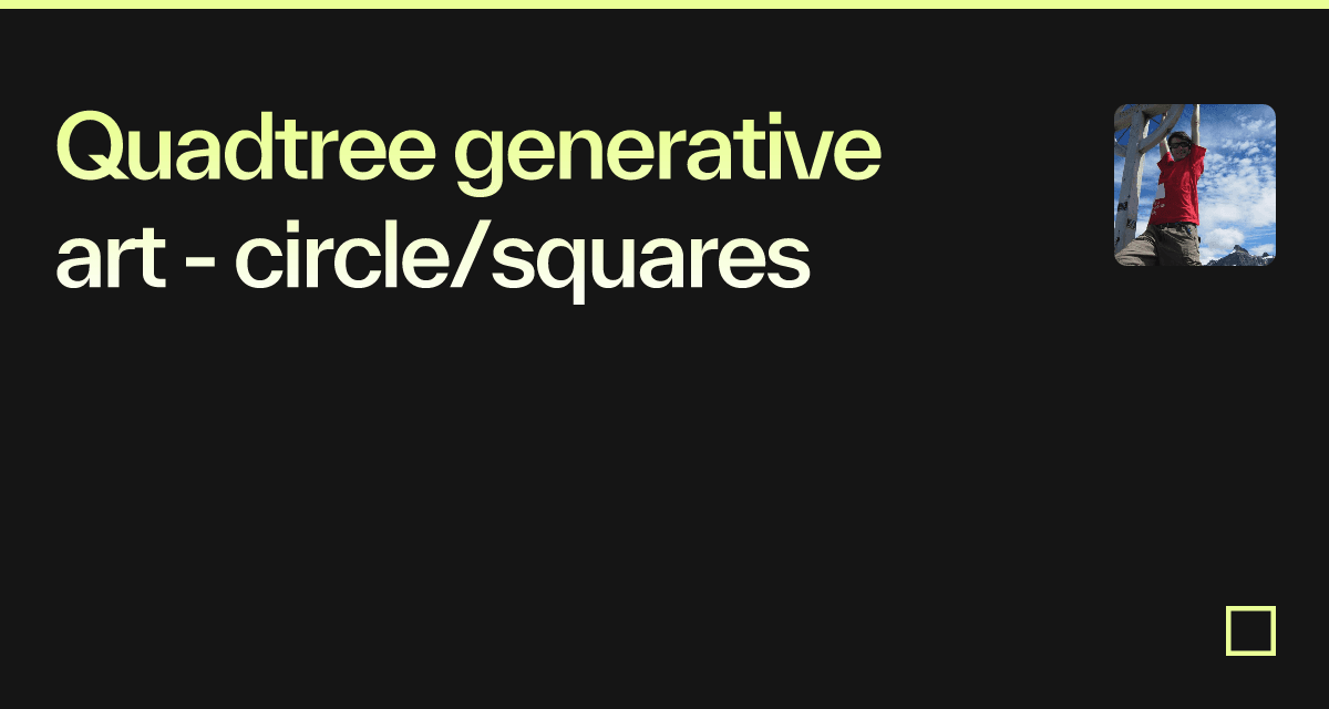 Quadtree generative art - circle/squares - Codesandbox