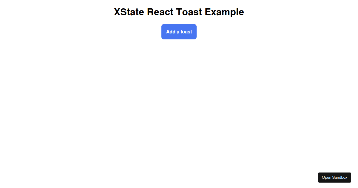 XState React Toast Example - Codesandbox