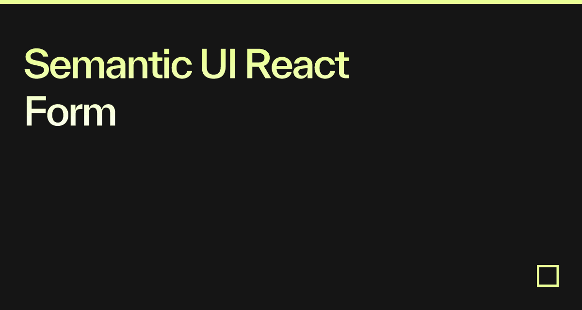 semantic-ui-react-form-codesandbox