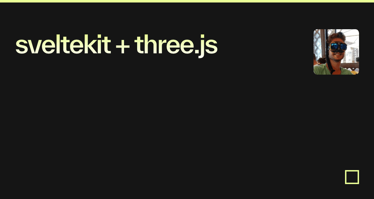 sveltekit + three.js - Codesandbox