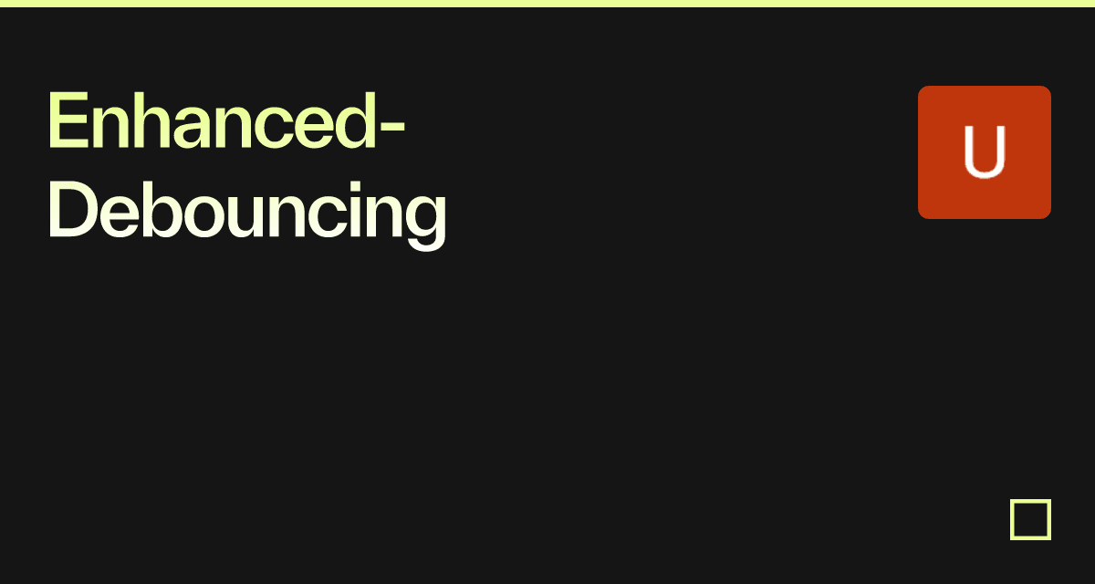 Enhanced-Debouncing - Codesandbox