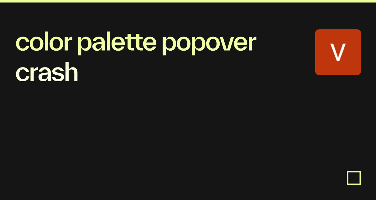 color palette popover crash - Codesandbox