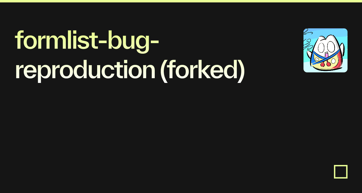 formlist-bug-reproduction (forked) - Codesandbox