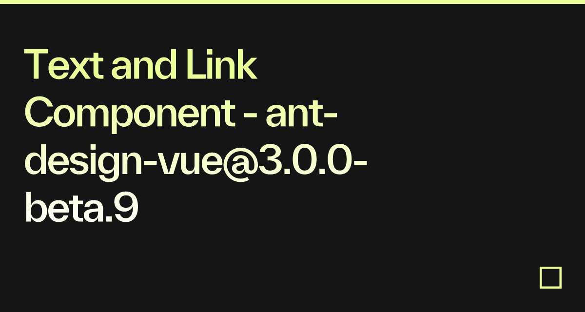 Text and Link Component - ant-design-vue@3.0.0-beta.9 - Codesandbox