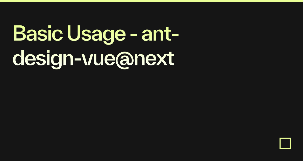 Basic Usage - ant-design-vue@next - Codesandbox