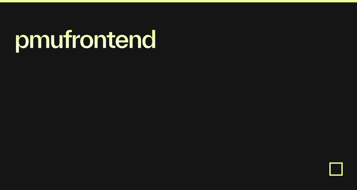 Pmufrontend Codesandbox pmufrontend-codesandbox