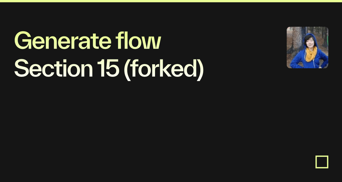 Generate flow Section 15 (forked) - Codesandbox