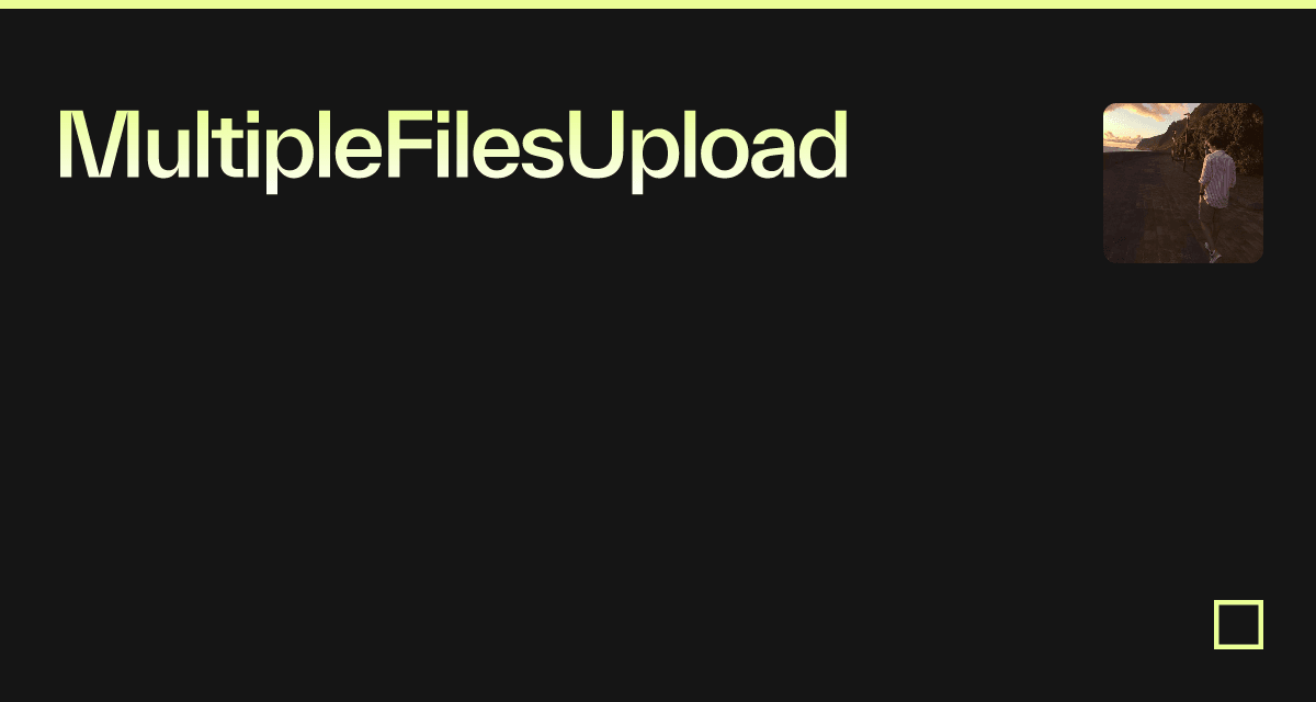 MultipleFilesUpload - Codesandbox