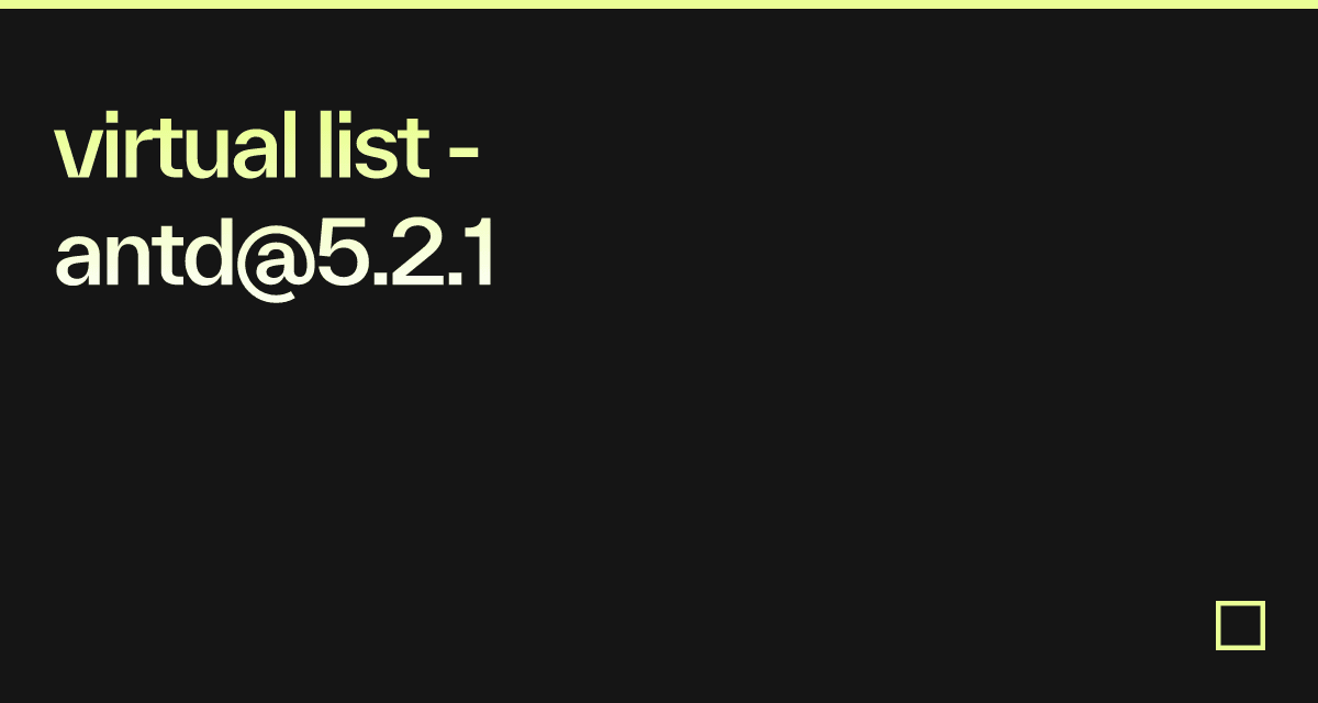 virtual list - antd@5.2.1 - Codesandbox