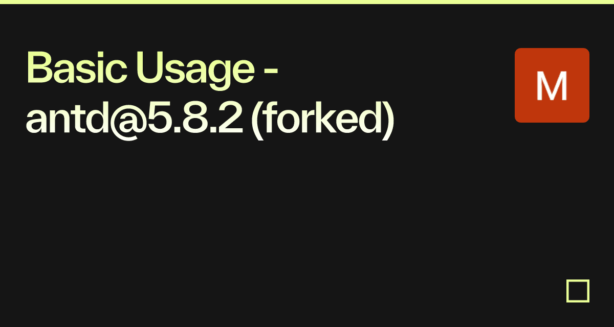 Basic Usage - antd@5.8.2 (forked) - Codesandbox