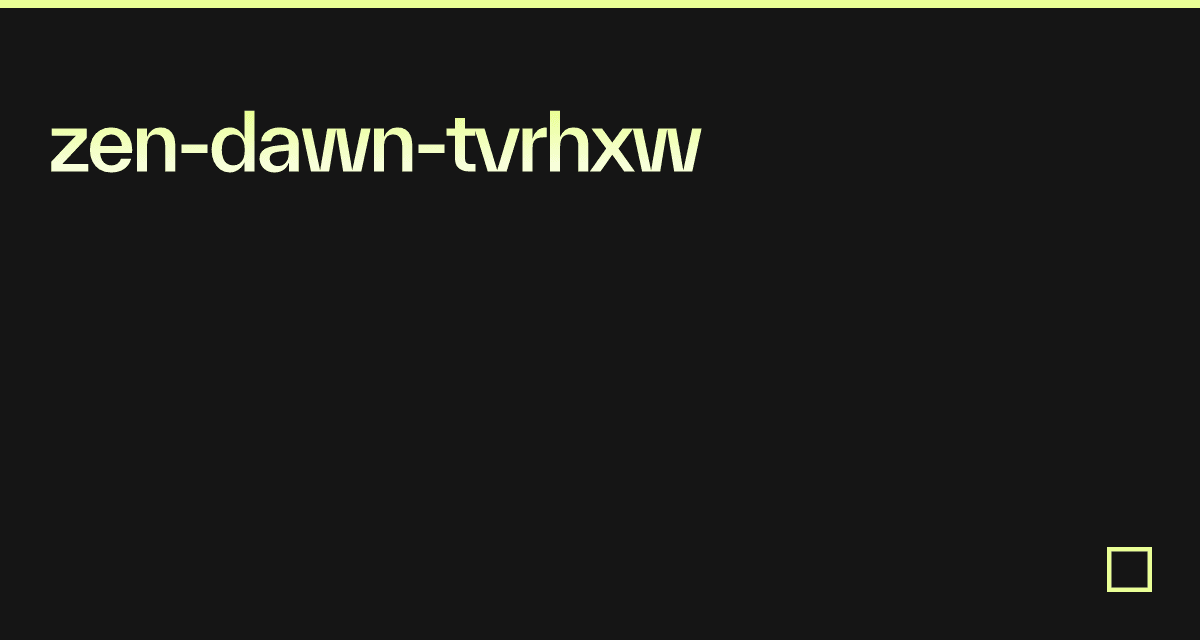 Zen Dawn Tvrhxw Codesandbox Zen Dawn Tvrhxw Codesandbox