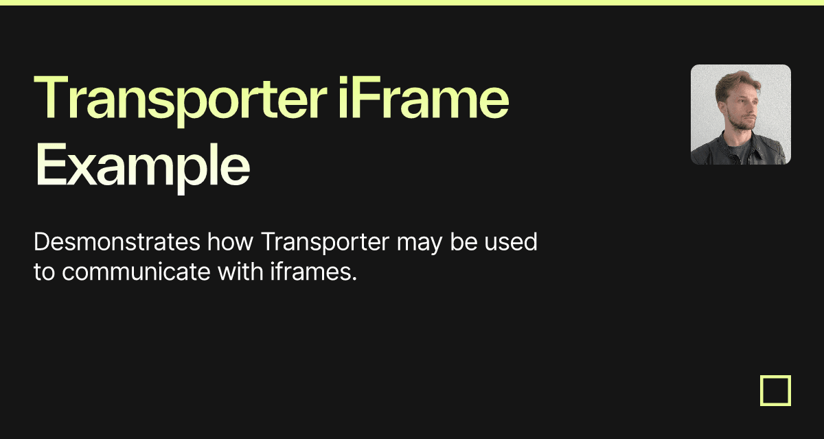Transporter iFrame Example - Codesandbox
