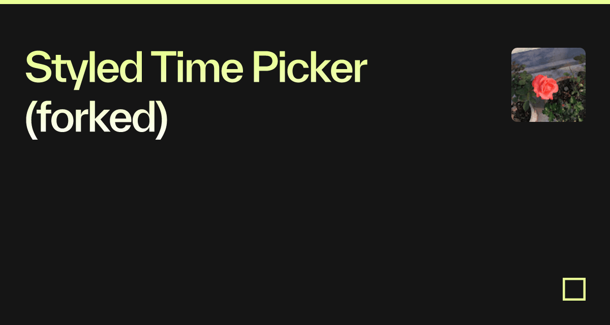 Styled Time Picker (forked) - Codesandbox
