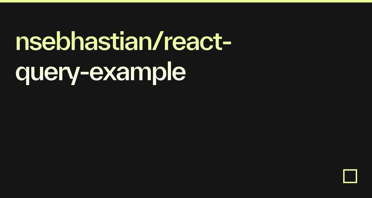 nsebhastian-react-query-example-codesandbox