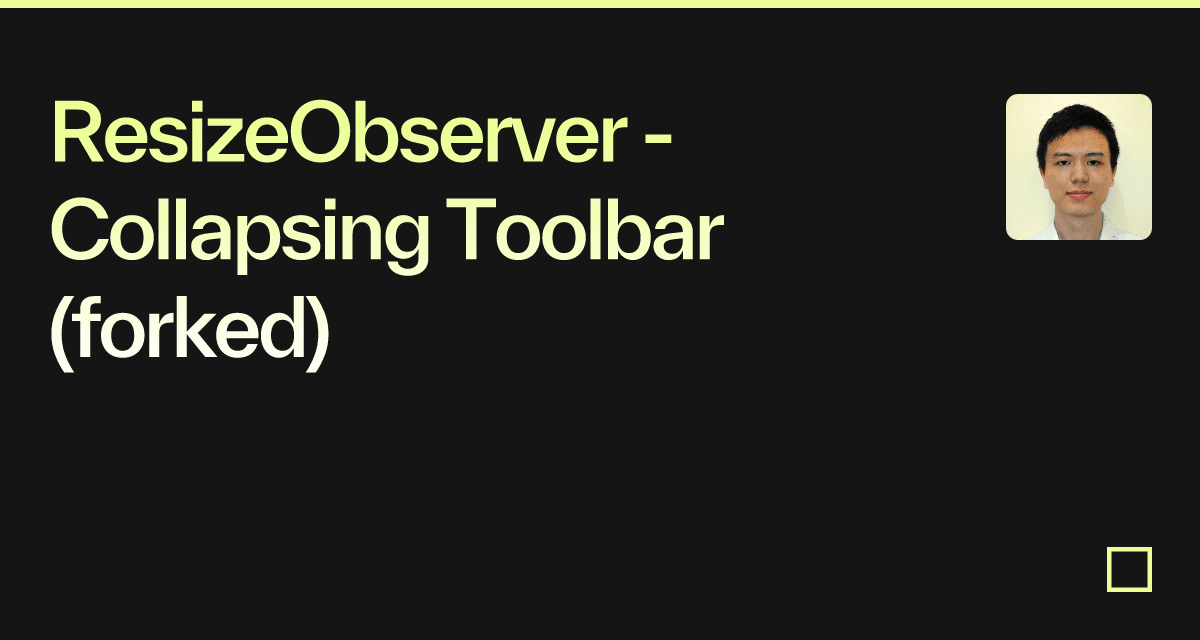 ResizeObserver - Collapsing Toolbar (forked) - Codesandbox