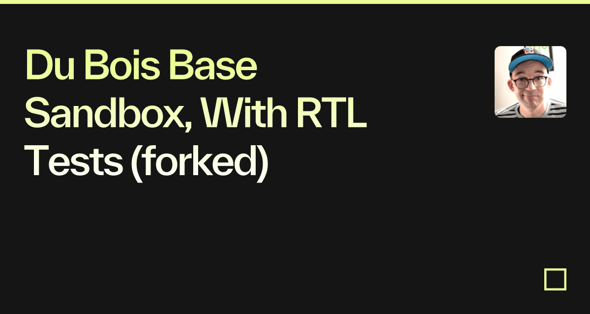 Du Bois Base Sandbox, With RTL Tests (forked) - Codesandbox