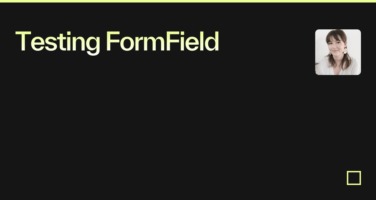 Testing FormField - Codesandbox