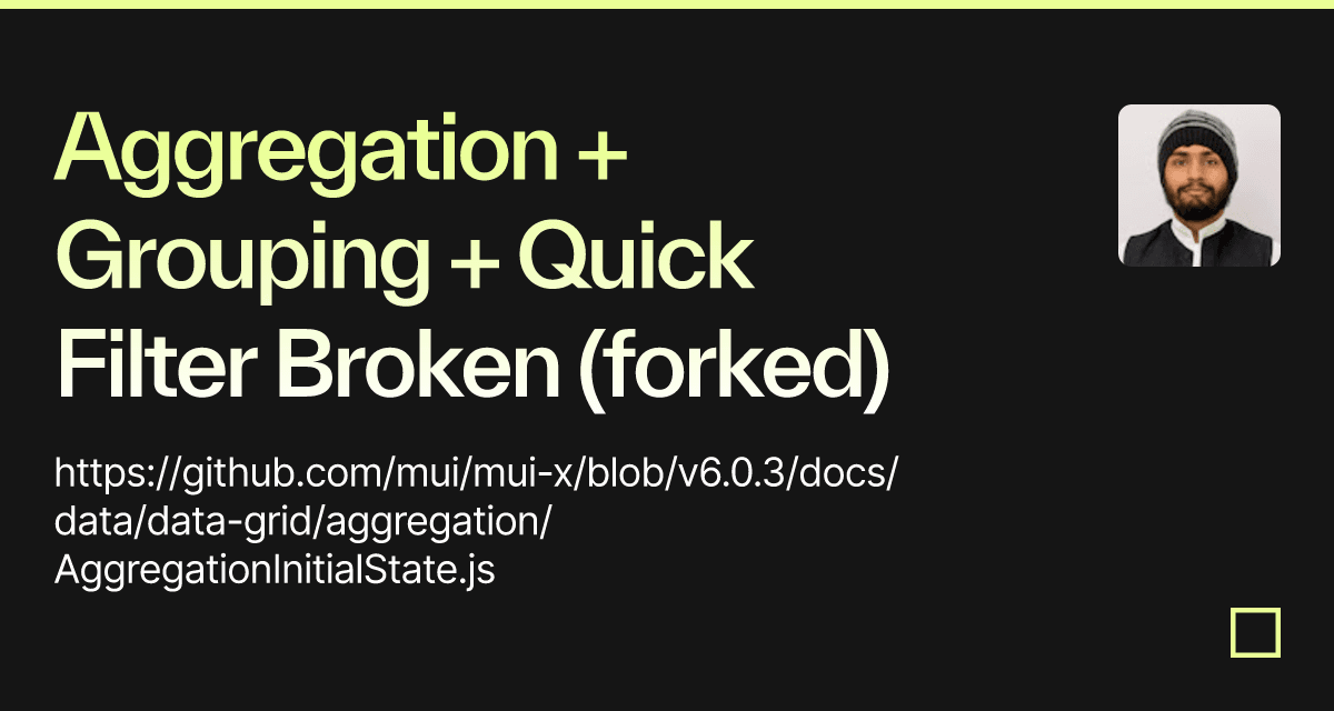 Aggregation + Grouping + Quick Filter Broken (forked) - Codesandbox