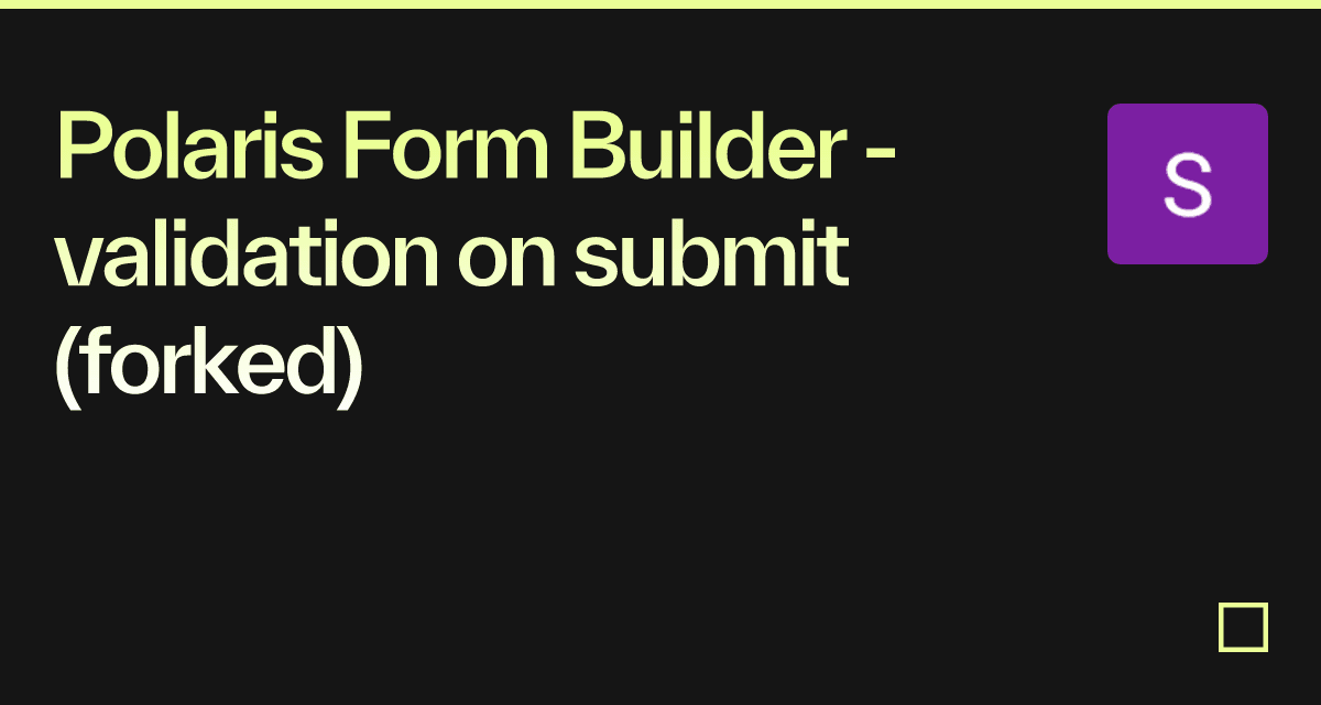 Polaris Form Builder validation on submit (forked) Codesandbox