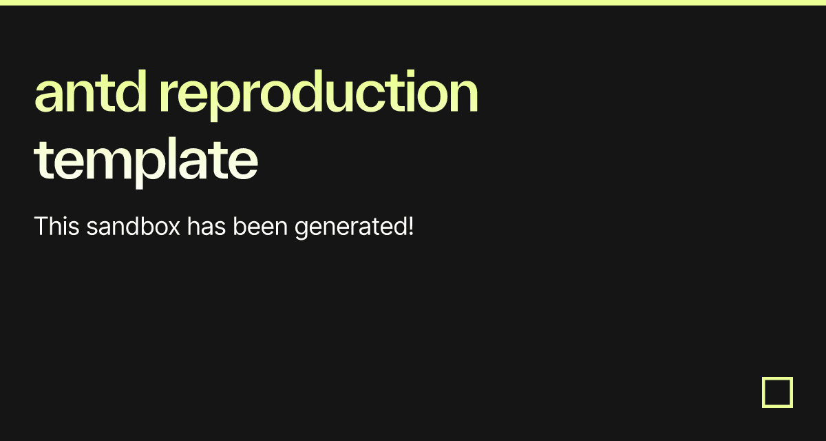 antd reproduction template - Codesandbox
