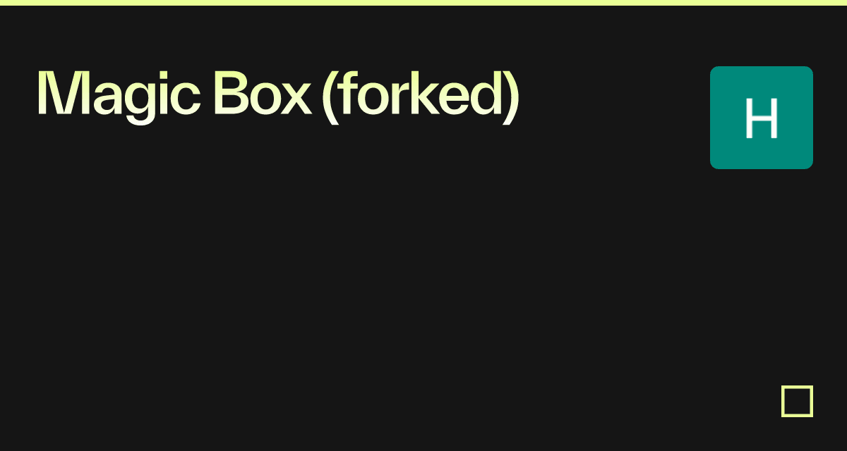 Magic Box (forked) - Codesandbox