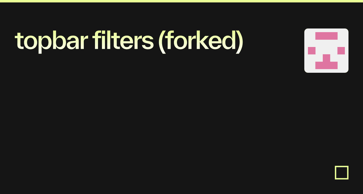 topbar filters (forked) - Codesandbox
